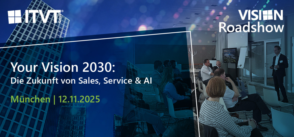 Veranstaltungsbanner für „Your Vision 2030: Die Zukunft von Sales, Service & AI” in München am 12.11.2025, mit ITVT- und Vision Roadshow-Branding und einem Redner, der in einem modernen Konferenzraum vor Publikum spricht.